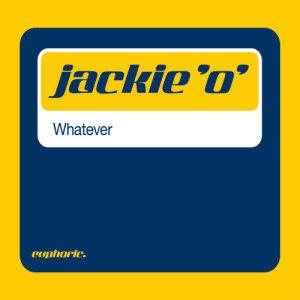 ดาวน์โหลดและฟังเพลง Whatever (Hard'n'Fast Mix) พร้อมเนื้อเพลงจาก Jackie 'O'