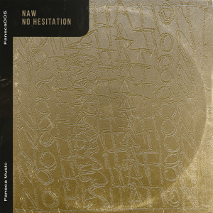 Listen to No Hesitation song with lyrics from NAW