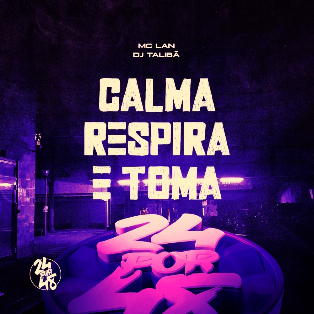 Calma Respira e Toma (Explicit)