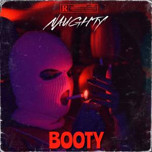 收聽Naughty的Booty歌詞歌曲