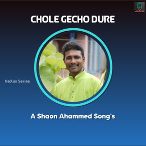 Listen to Chole Gecho Dure song with lyrics from Shaon Ahammed