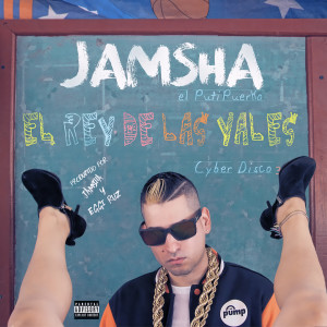 Album El Rey de las Yales (Explicit) from Jamsha