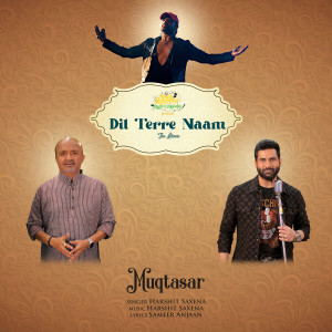 Listen to Muqtasar song with lyrics from Harshit Saxena