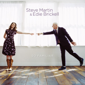 ดาวน์โหลดและฟังเพลง So Familiar พร้อมเนื้อเพลงจาก Steve Martin