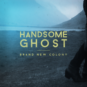 收聽Handsome Ghost的Brand New Colony歌詞歌曲