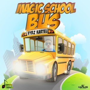 收聽Vybz Kartel的Magic School Bus (Radio Edit)歌詞歌曲