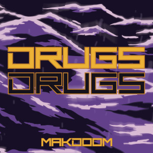 Listen to Drugs Drugs (Explicit) song with lyrics from Makdoom