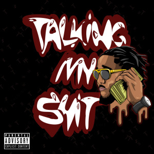 Rocstar的专辑Talking My Shit (Explicit)