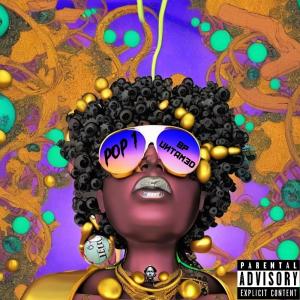 收聽Bp Untamed的Pop 1 (Explicit)歌詞歌曲