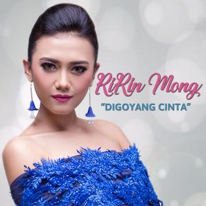 ดาวน์โหลดและฟังเพลง Digoyang Cinta พร้อมเนื้อเพลงจาก Ririn Mong