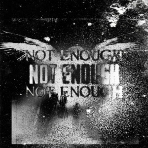 收聽Wxsted的Not Enough歌詞歌曲