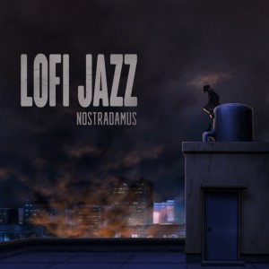 收聽LoFi Jazz的Nostradamus (8D Audio)歌詞歌曲
