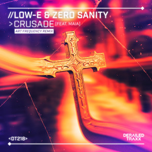Low-E的專輯Crusade (feat. Maia) [Art Frequency Remix]