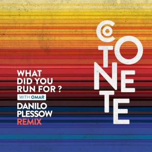 Cotonete的專輯What Did You Run For? (Danilo Plessow Remix)