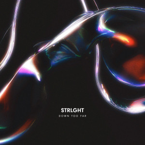 Album Down Too Far oleh STRLGHT
