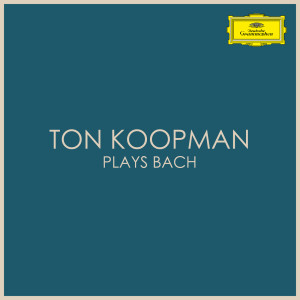 Ton Koopman plays Bach