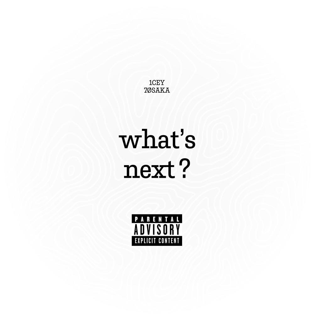 what's next? (feat. 7øsaka) (Explicit)