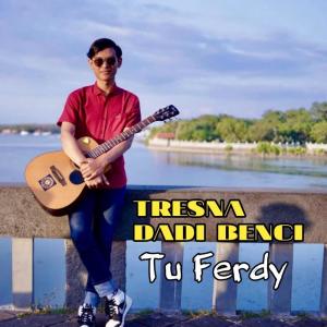 Album Tresna Dadi Benci oleh Yan Ferry