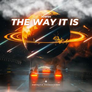 收聽Jowsh的The way it is (Explicit)歌詞歌曲