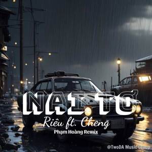 Rieu的專輯Nai tơ (Remix)