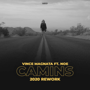 Listen to Camins (Extended Mix 2020 Rework) song with lyrics from Vince Magnata