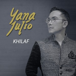 Dengarkan Khilaf lagu dari Yana Julio dengan lirik
