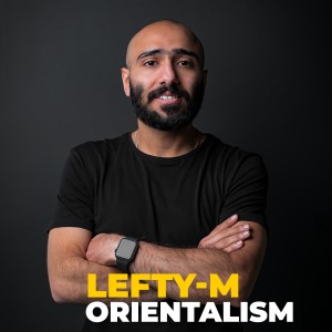 收聽Lefty-M的Orientalism (其他)歌詞歌曲