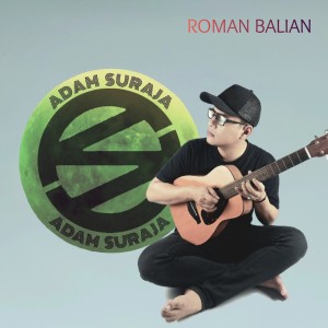 Album Roman Balian oleh Adam Suraja