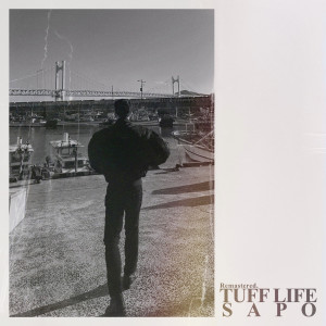 SAPO的專輯TUFF LIFE Remastered.