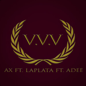 Dengarkan V.V.V. (Explicit) lagu dari AX dengan lirik