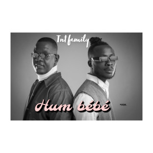 TNT Family的专辑HUM BÉBÉ