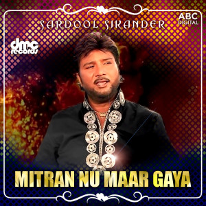 Sardool Sikandar的專輯Mitran Nu Maar Gaya Ni Tera