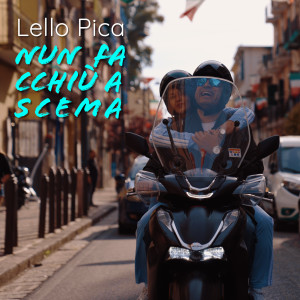 Listen to Nun fa cchiù a scema song with lyrics from Lello Pica