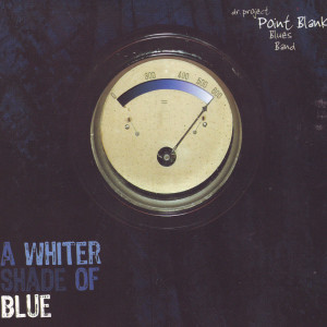 Album A whiter shade of blue oleh Dr. Project Point Blank