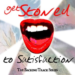 The Retro Spectres的專輯Get Stoned to Satisfaction - The Backing Track Series