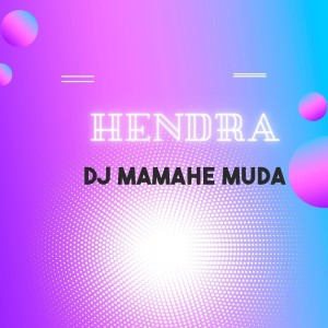Album Dj Mamahe Muda oleh Hendra