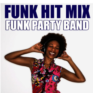 อัลบัม Funk Hit Mix ศิลปิน Funk Party Band