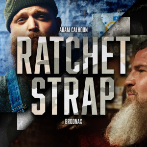 Adam Calhoun的專輯Ratchet Strap (Explicit)