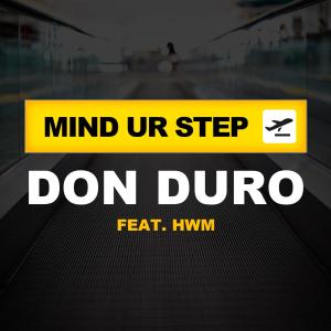 收聽Don Duro的Mind Ur Step (Explicit)歌詞歌曲