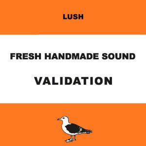 อัลบัม Fresh Handmade Sound: Validation ศิลปิน Lush Fresh Handmade Sound