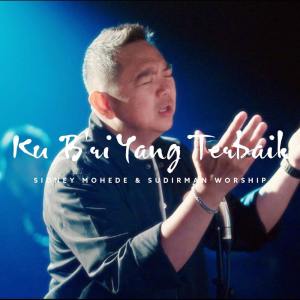 Album Ku B'ri Yang Terbaik oleh Sudirman Worship