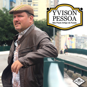 Yvison Pessoa的專輯São Paulo! Artigo de Fundo!