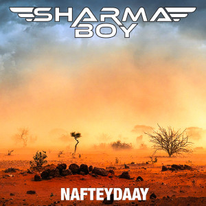收听Sharma Boy的Nafteydaay歌词歌曲