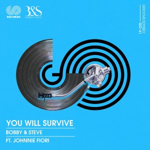 Dengarkan lagu You Will Survive (Bobby & Steve's Philly Vibe Mix) nyanyian Bobby & Steve dengan lirik