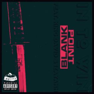 ดาวน์โหลดและฟังเพลง In to Win (feat. David B. & IZAYAHH) (Explicit) พร้อมเนื้อเพลงจาก Point Blank