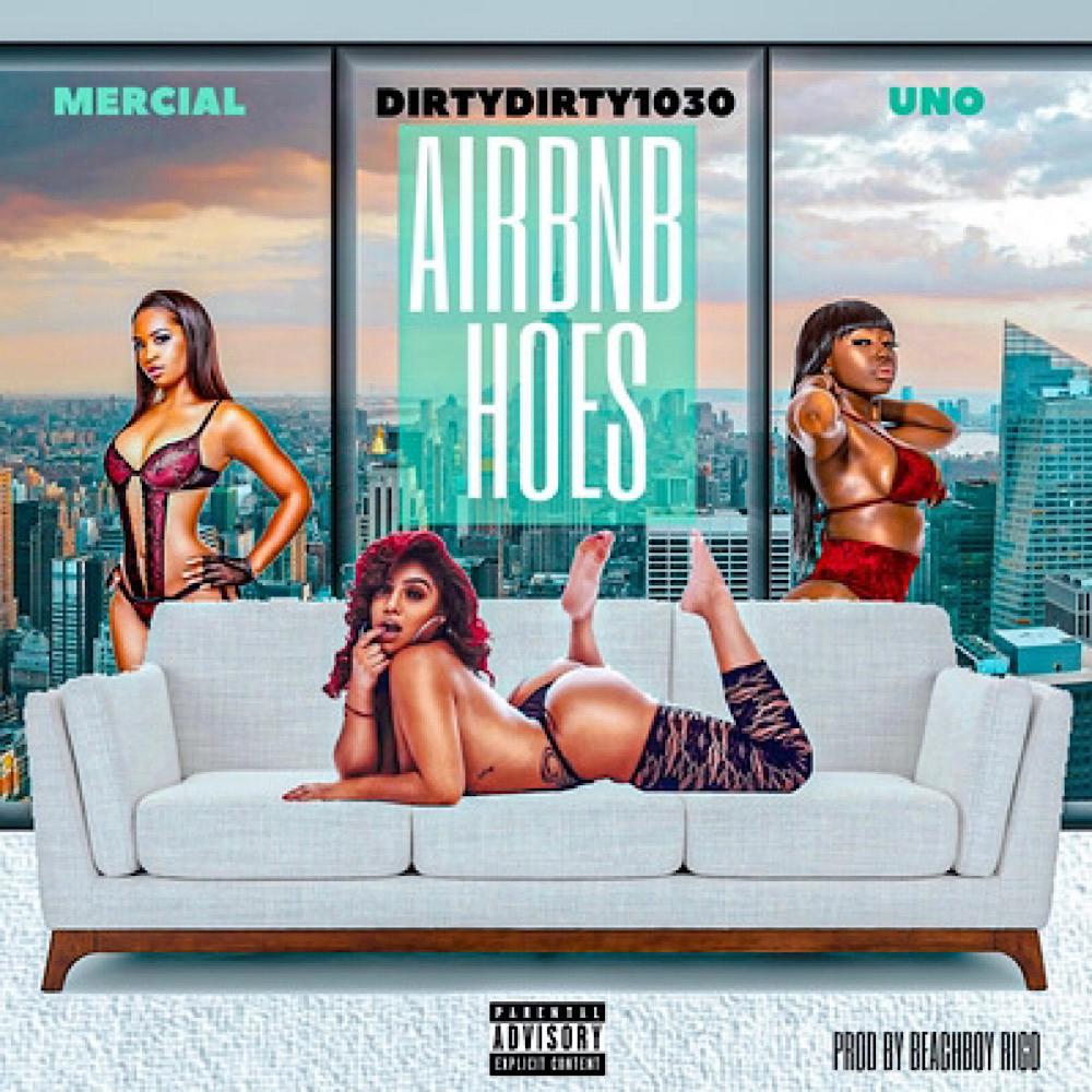 AirBnB Hoes (feat. DirtyDirty1030 & UNO) (Explicit)