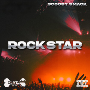 Listen to Rock Star (Explicit) song with lyrics from Scoo8y Smack