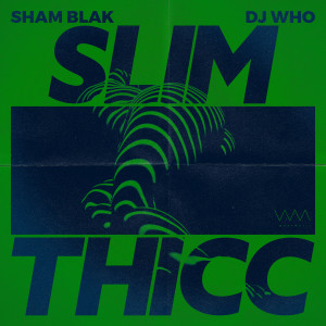 Sham Blak的專輯Slim Thicc (Explicit)