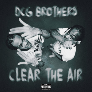 อัลบัม Clear The Air (Explicit) ศิลปิน DCG BROTHERS