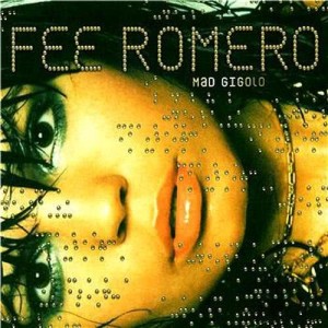 ดาวน์โหลดและฟังเพลง Mad Gigolo - Blacknight Mix (Blacknight Mix) พร้อมเนื้อเพลงจาก Fee Romero
